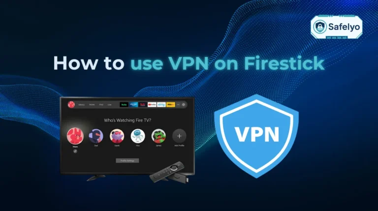 How to use VPN on Firestick