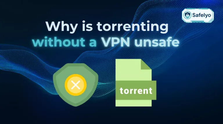 Why is torrenting without a VPN unsafe
