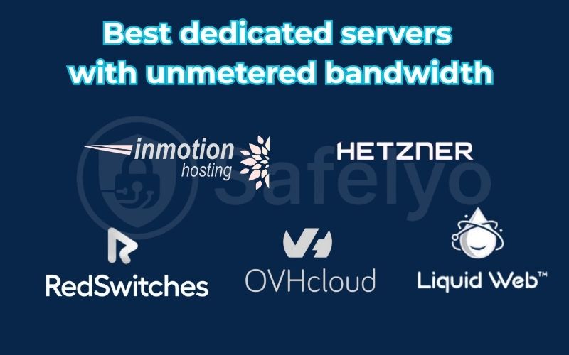 Best dedicated servers with unmetered bandwidth