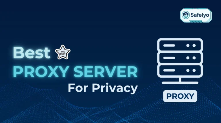 Best Proxy Servers for Privacy