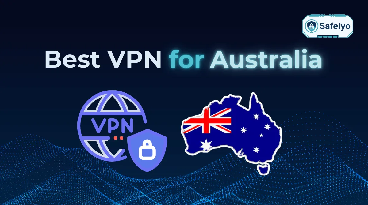 5 best VPN for Australia in 2026: Ranked & tested - Safelyo