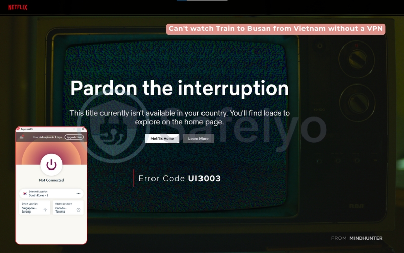 Can't watch Train to Busan from Vietnam without a VPN Can't watch Train to Busan from Vietnam without a VPN