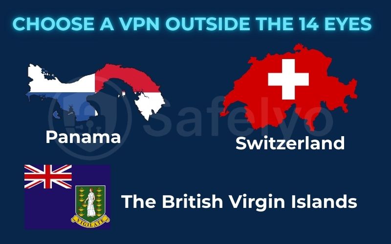 Choose a VPN outside the 14 Eyes Choose a VPN outside the 14 Eyes