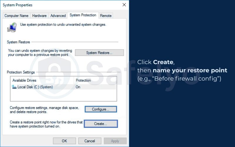Click Create, then name your restore point Click Create, then name your restore point