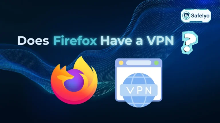 Does Firefox have a VPN