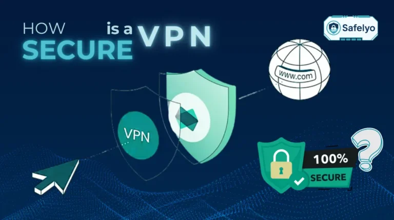 How secure is a VPN?
