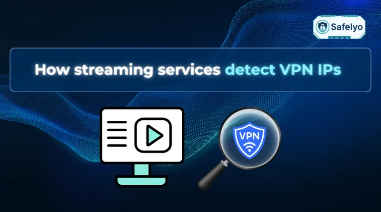 How streaming services detect VPN IPs