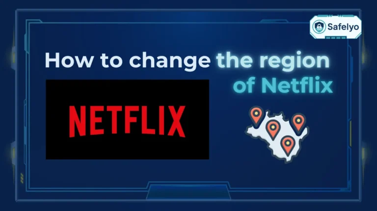 How to change the region of Netflix