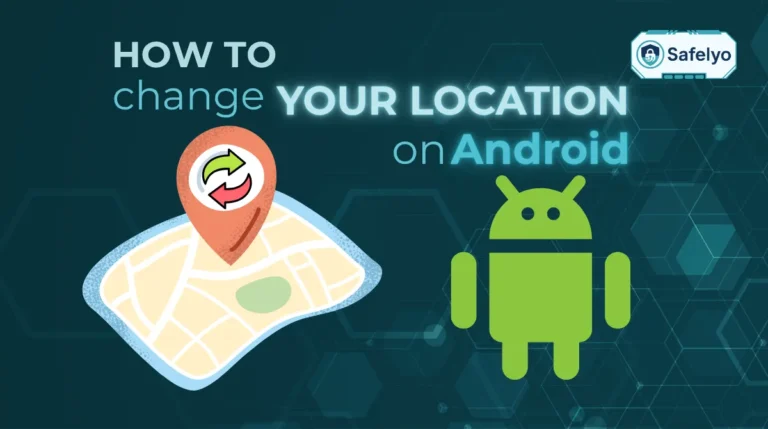 How to change your location on Android