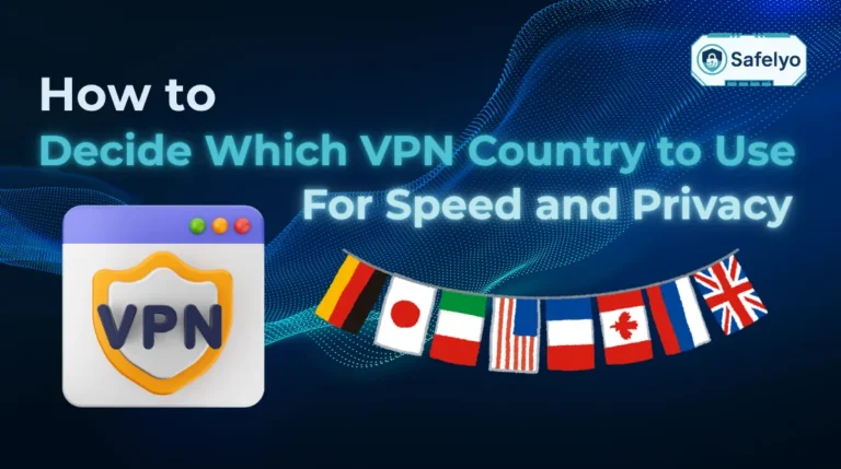 How to decide which VPN country to use