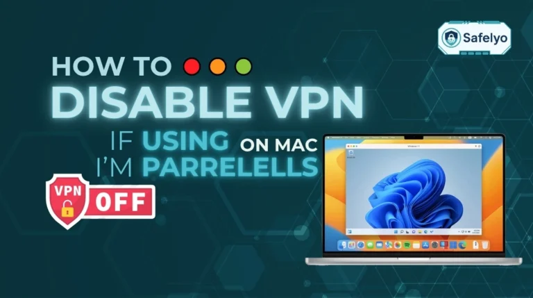 How to disable VPN if I'm using Parallels on Mac?
