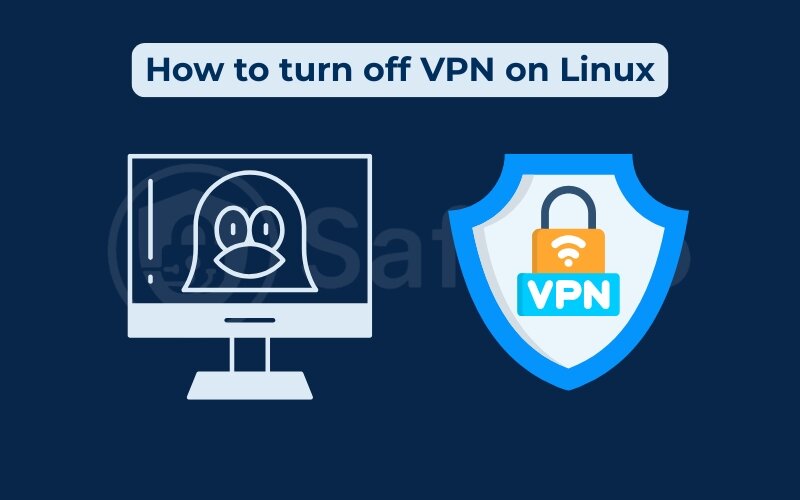 How to turn off VPN on Linux How to turn off VPN on Linux