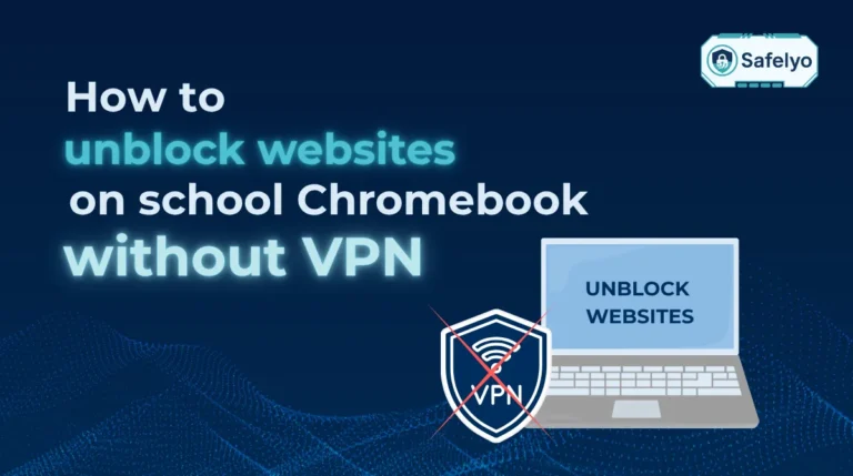 How to unblock websites on school Chromebook without VPN in 2025