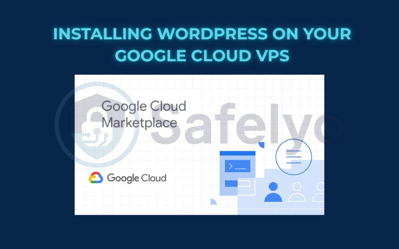 Installing WordPress on your Google Cloud VPS: Marketplace