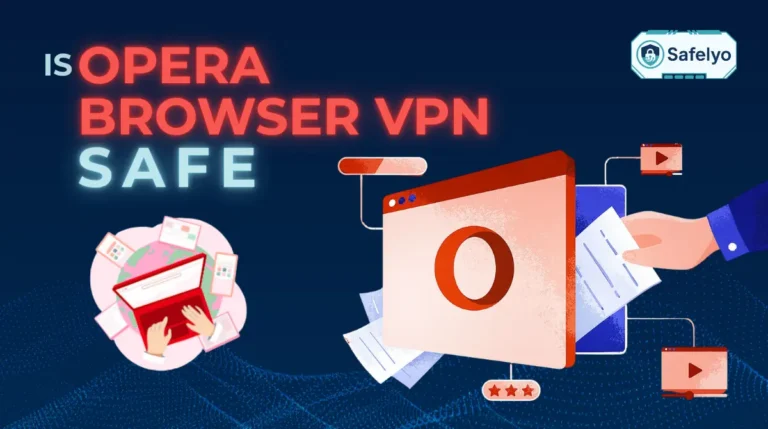 Is Opera Browser VPN safe?