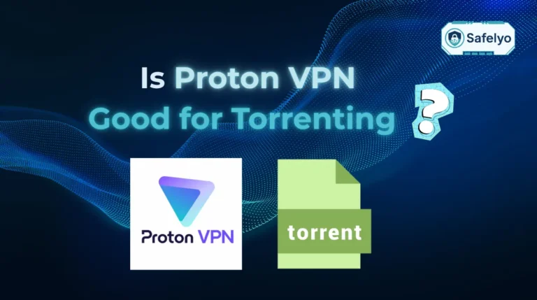 Is Proton VPN good for torrenting?