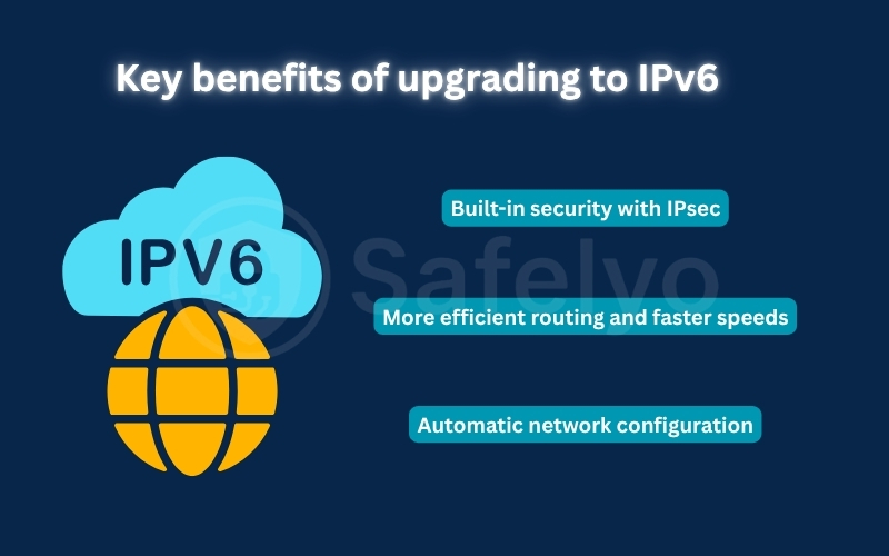 Key benefits of upgrading to IPv6