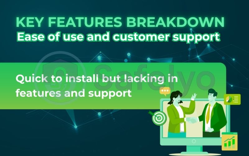 Key features breakdown: Ease of use and customer support