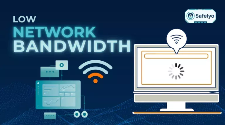 Low network bandwidth