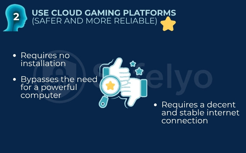 Method 2: Use cloud gaming platforms (safer and more reliable)