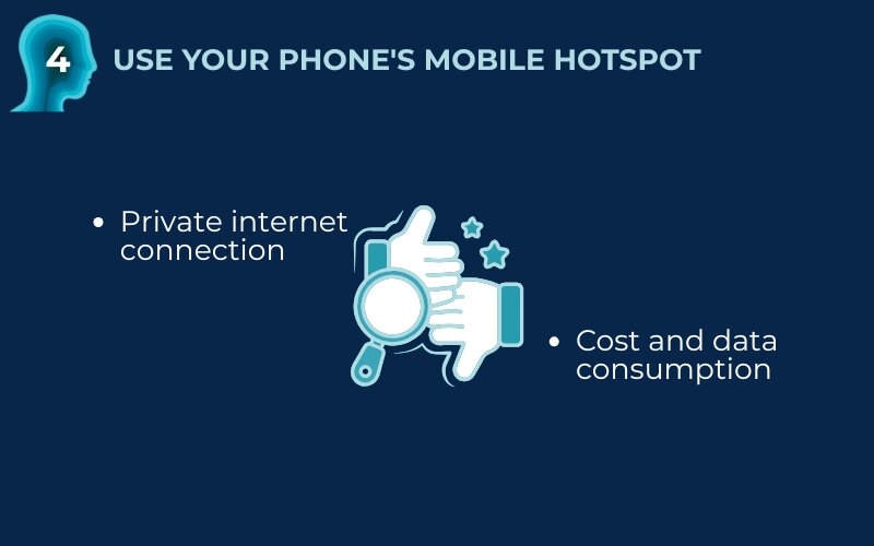 Method 4: Use your phone's mobile hotspot