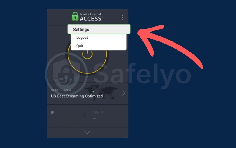 Open the PIA app and navigate to Settings