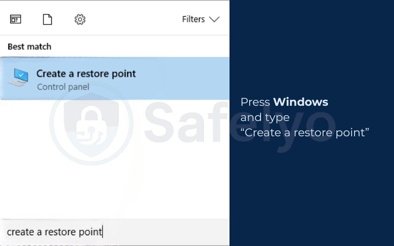 Press Windows and type “Create a restore point” Press Windows and type “Create a restore point”