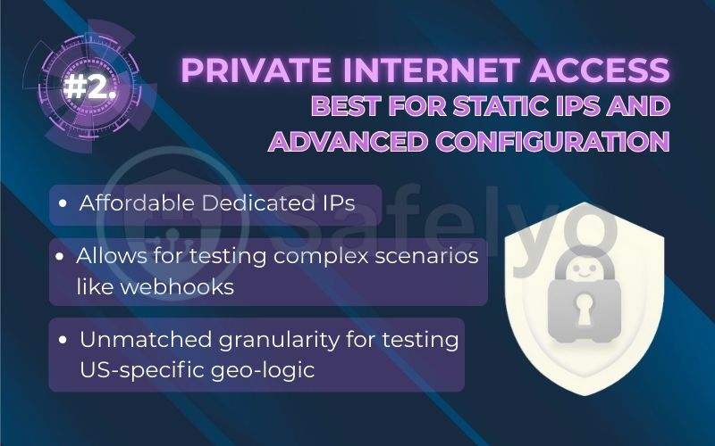 Rank 2 - Private Internet Access (PIA): Best for static IPs and advanced configuration Rank 2 - Private Internet Access (PIA): Best for static IPs and advanced configuration