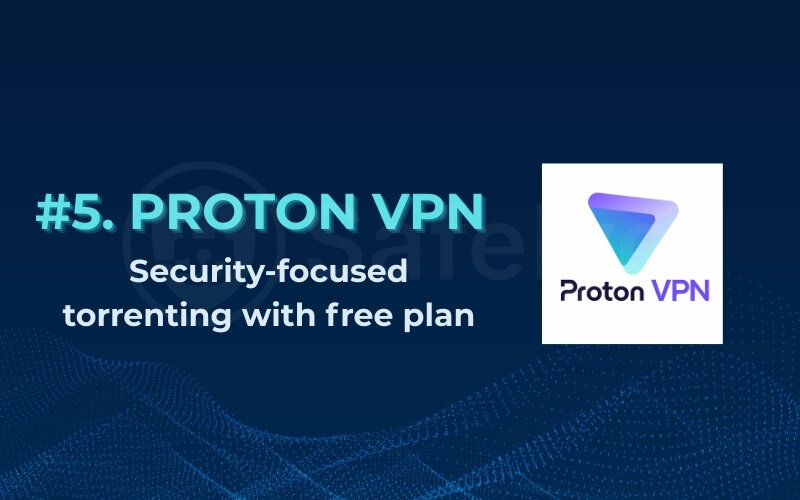 Best VPN for torrenting: Proton VPN