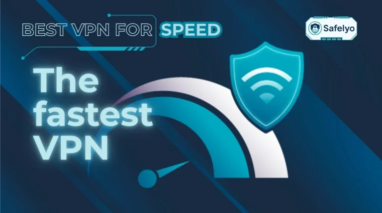 The fastest VPN