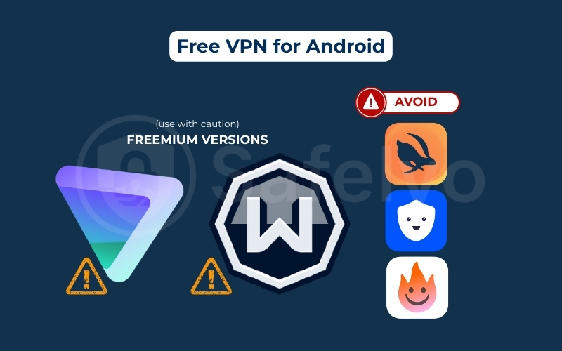 Use free VPN for Android  with caution