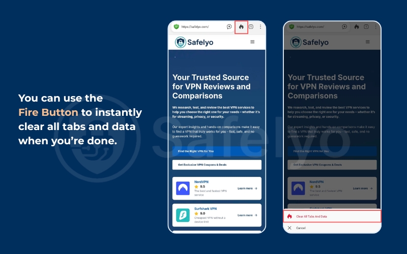 Use the Fire Button to instantly clear all tabs and data