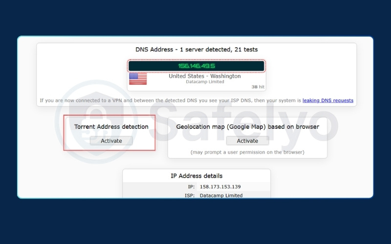 Visit ipleak.net and scroll down to the Torrent Address Detection