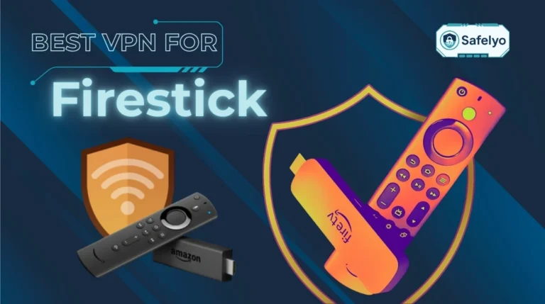 Best VPN for Firestick