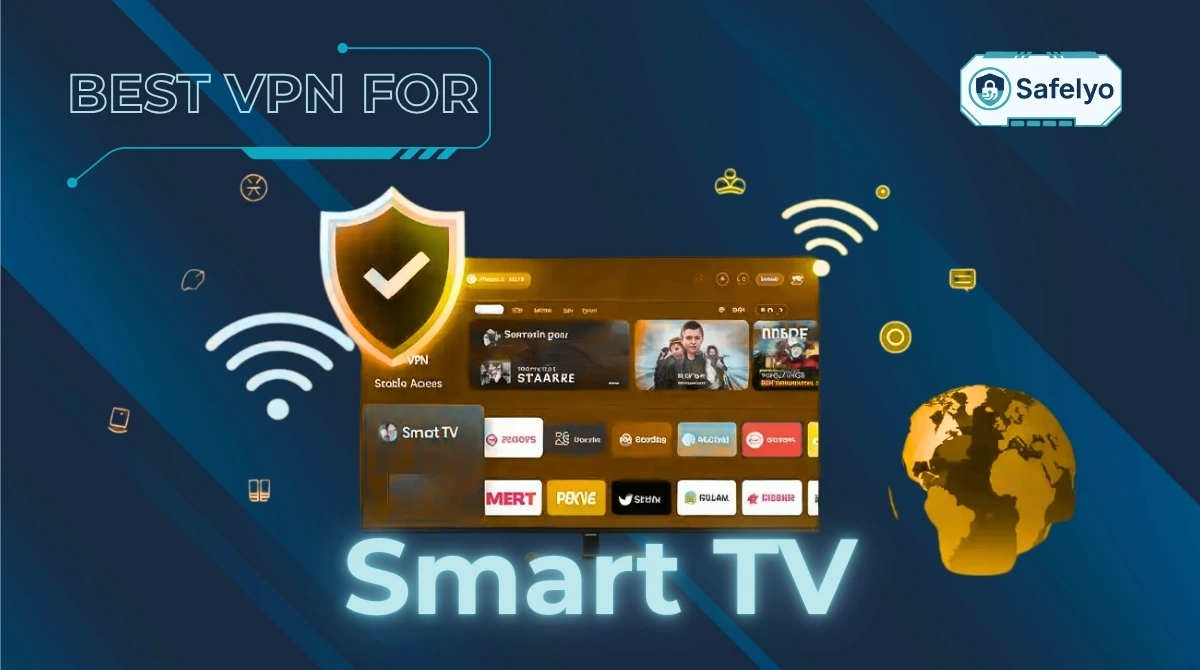 Best VPN for Smart TV in 2025 and 3 easy setup methods