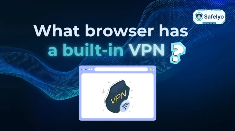 What browser has a built-in VPN