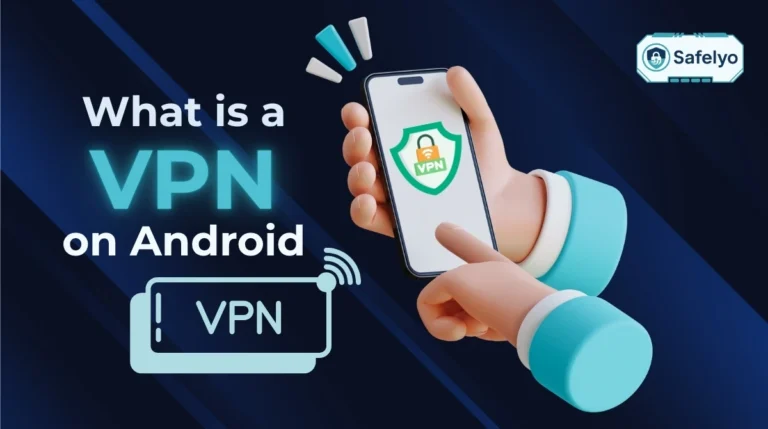 What is a VPN on Android?