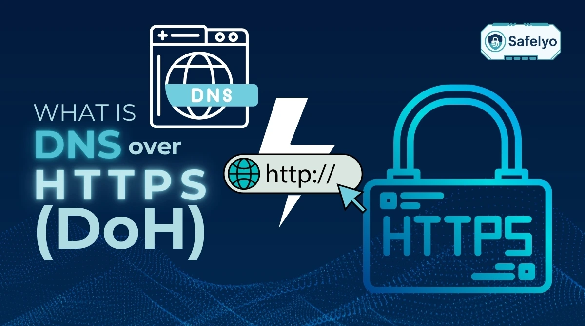 What is DNS over HTTPS (DoH) vs DoT: Which to choose