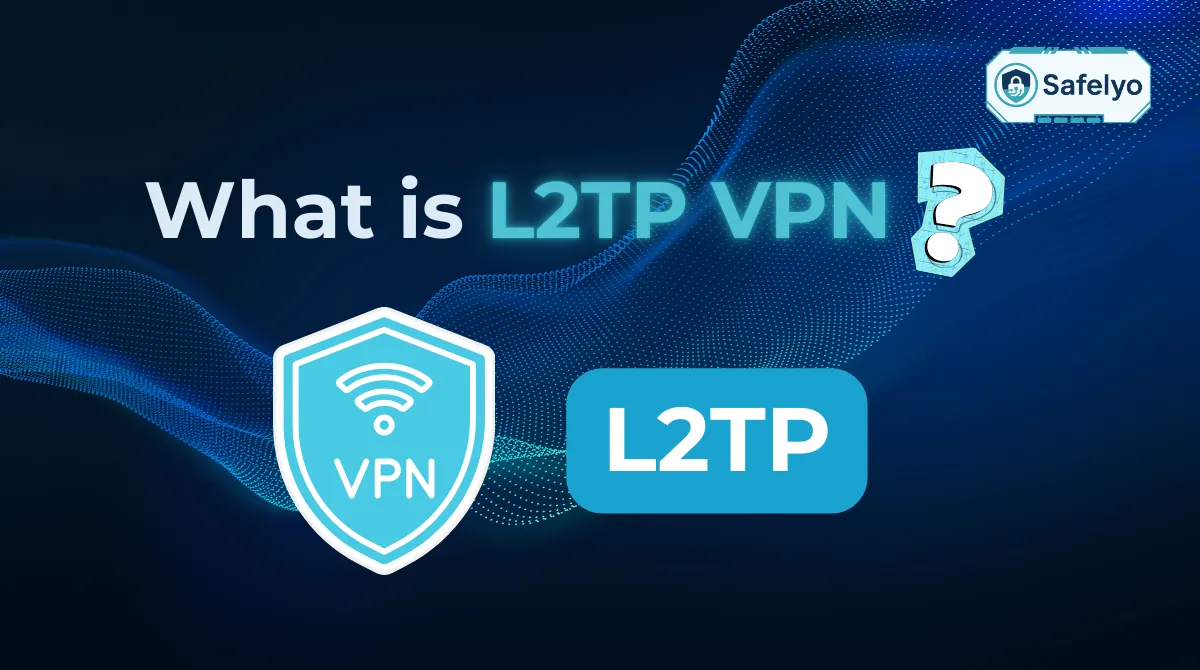 What is L2TP VPN? Is this legacy protocol still safe to use?