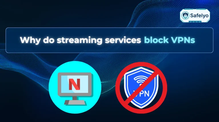 Why do streaming services block VPNs